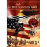 The Gilbert Islands in World War Two