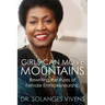 Girls Can Move Mountains: Rewriting the Rules of Female Entrepreneurship