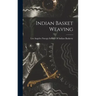Indian Basket Weaving