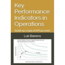 Key Performance Indicators in Operations: Building-Up a Logical Kpi Pyramid