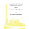 So Many Years with the Problems of People Part 2: Theological and Dogmatic Questions