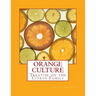 Orange Culture: Treatise on the Citrus Family