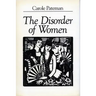 The Disorder of Women: Democracy, Feminism, and Political Theory