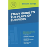 Study Guide to The Plays of Euripides