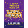 A Young Person's Guide to Vocal Health