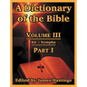 A Dictionary of the Bible: Volume III: (Part I: Kir -- Nympha)