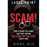 Scam!: How to Avoid the Scams That Cost Victims Billions of Dollars Every Year (Large Print)