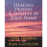 Healing Prayers & Sunsets in Jesus' Name