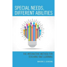 Special Needs, Different Abilities: The Interactive Method for Teaching and Learning