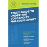 Study Guide to Under the Volcano by Malcolm Lowry