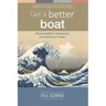 Get a Better Boat: Trustworthy teachings for difficult times