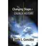 The Changing Shape of Church History
