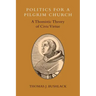 Politics for a Pilgrim Church: A Thomistic Theory of Civic Virtue