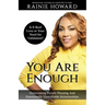 You Are Enough: Is It Love or Your Need for Validation?: Overcoming People Pleasing And Emotionally Unavailable Relationships
