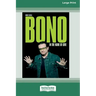 Bono: In the Name of Love (16pt Large Print Edition)
