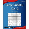 Large Sudoku 12x12 - Easy to Extreme - Volume 15 - 276 Puzzles
