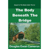 The Body Beneath the Bridge