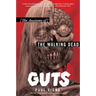 Guts: The Anatomy of the Walking Dead