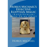 Horus Michael's Effective Egyptian Magic: (KheriHebism) Nesu Pr-aa Qrist