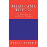 Then Came The CIA: The Early Years of Southern Air Transport