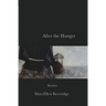After the Hunger: Stories