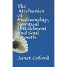 The Mechanics of Mediumship, Spiritual Unfoldment and Soul Growth
