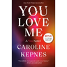 You Love Me: A You Novel