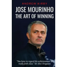 Jose Mourinho: The Art of Winning: What the appointment of 'the Special One' tells us about Manchester United and the Premier League