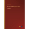 Characters of Shakespeare's Plays: in large print