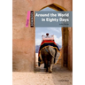 Dominoes: Around the World in Eighty Days: Starter Level: 250-Word Vocabulary