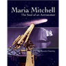 Maria Mitchell: The Soul of an Astonomer