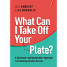 What Can I Take Off Your Plate?: A Structural--And Sustainable--Approach to Countering Teacher Burnout
