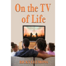 On the TV of Life
