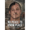 No Peace To Know Peace