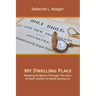 My Dwelling Place: Reading Scripture Through The Lens Of God's Desire To Dwell Among Us