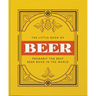 The Little Book of Beer: Brewed to Perfection