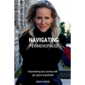 Navigating Perimenopause: Empowering your journey with grit, grace & gratitude A Guided Journal
