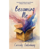 Becoming Me: Unraveling and Healing the Sacred Wounds of Religious Trauma in Women