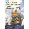 Old Ship Figure-Heads and Sterns