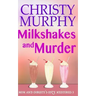 Milkshakes and Murder: A Comedy Cozy