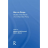 War on Drugs: Studies in the Failure of U.S. Narcotics Policy