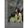 The Last Elephant: The fight to save the elephants of Thailand