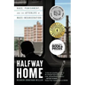 Halfway Home: Race, Punishment, and the Afterlife of Mass Incarceration