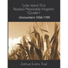 Turtle Island (First Peoples)/Peaceable Kingdom (Quaker): --Encounters 1656-1799