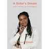 A Sister's Dream Anything IS Possible
