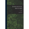 Zoological Sketches; v.1 (1861)