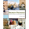 Broken Promises: A tale of two narratives on the Israeli-Palestinian conflict