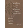 Revelation 1-3 in Christian Arabic Commentary: John's First Vision and the Letters to the Seven Churches