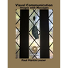 Visual Communication Images with Messages 9th Edition