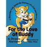For the Love of Buddy: A Heartfelt Tale About the Journey of a Girl and Her Cat